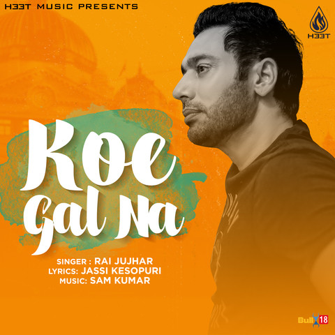 Koe-Gal-Na Rai Jujhar mp3 song lyrics